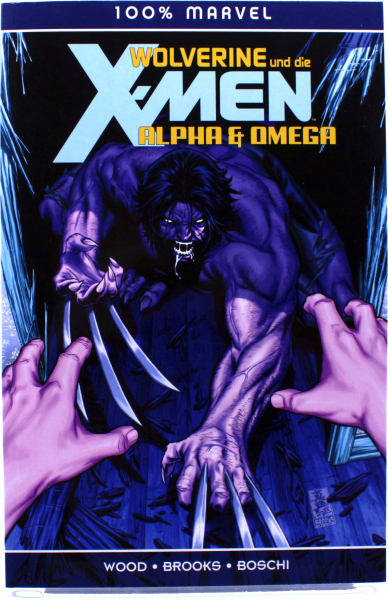 Wolverine & die X-Men – Alpha & Omega | 100% Marvel Comic | Panini 2012